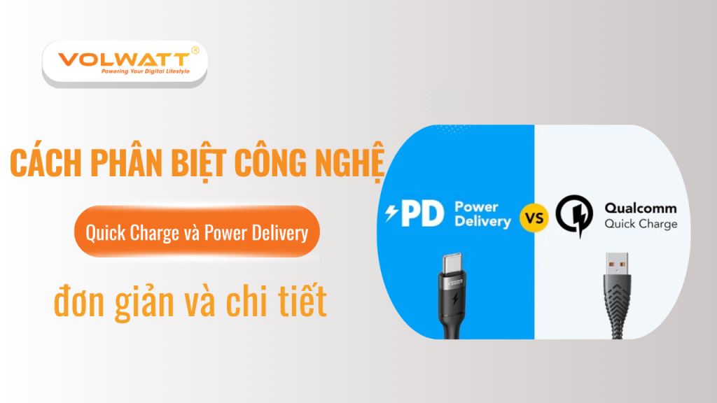 Cách phân biệt công nghệ sạc nhanh Quick Charge và Power Delivery