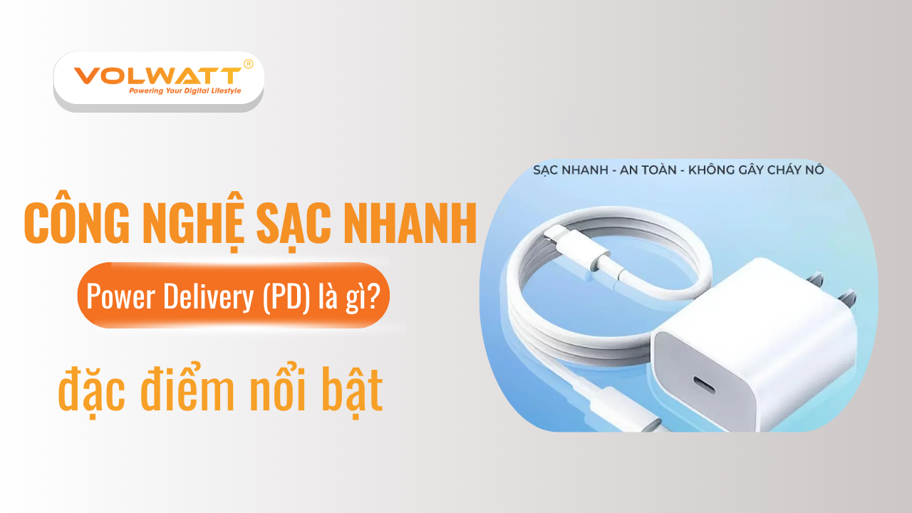 Công nghệ sạc nhanh Power Delivery
