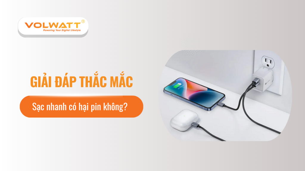 Sạc nhanh có hại cho pin không?