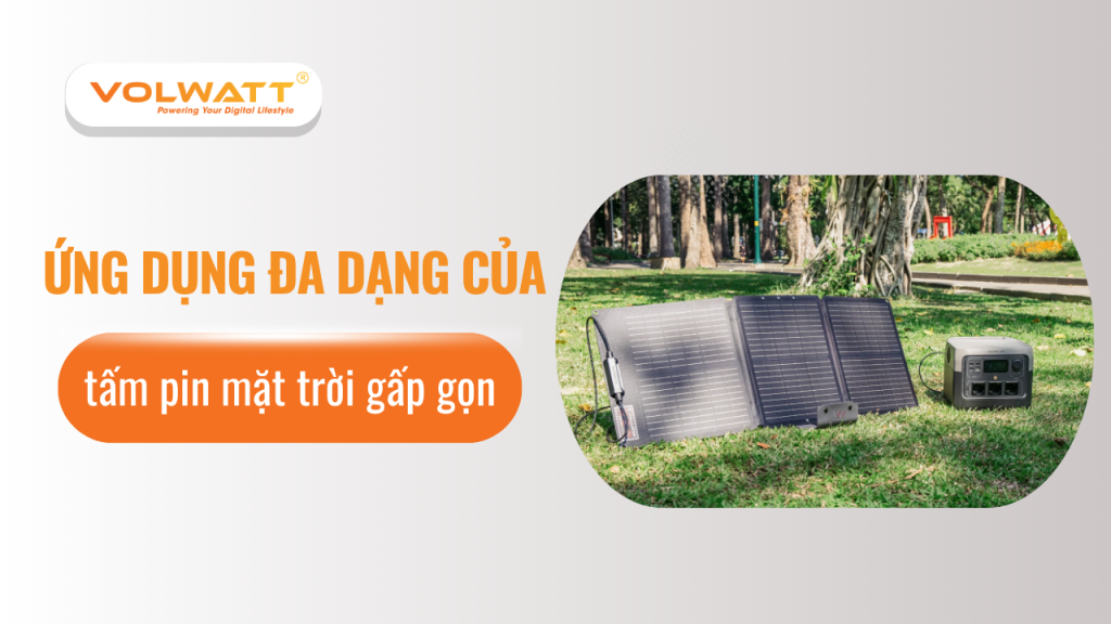 Ứng dụng đa dạng của tấm pin mặt trời gấp gọn