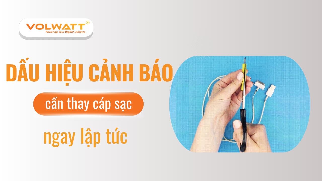 Tổng hợp 5 dấu hiệu cảnh báo bạn cần thay cáp sạc ngay