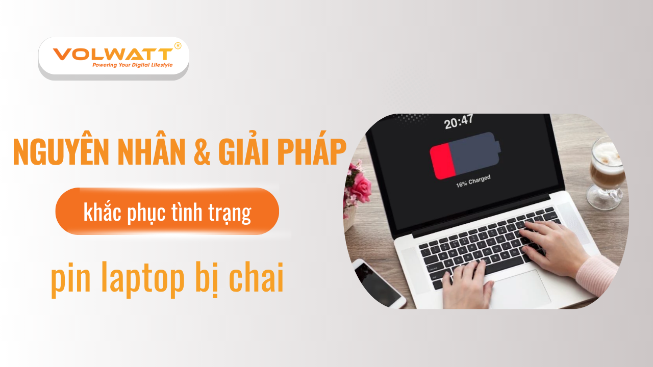 Nguyên nhân và cách khắc phục khi pin laptop bị chai