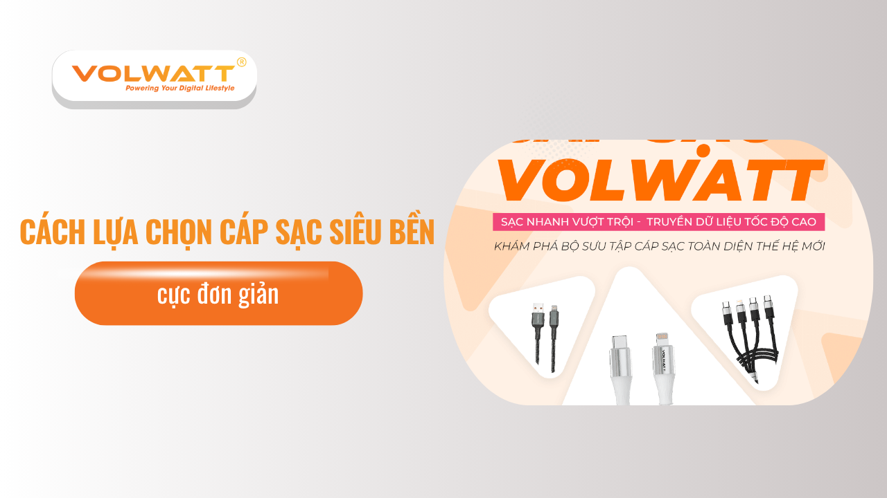 5 cách lựa chọn cáp sạc siêu bền cực đơn giản