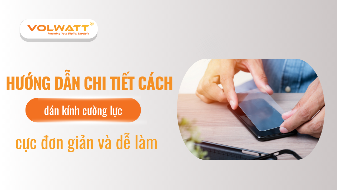 Cách dán kính cường lực tại nhà cực đơn giản cho người mới