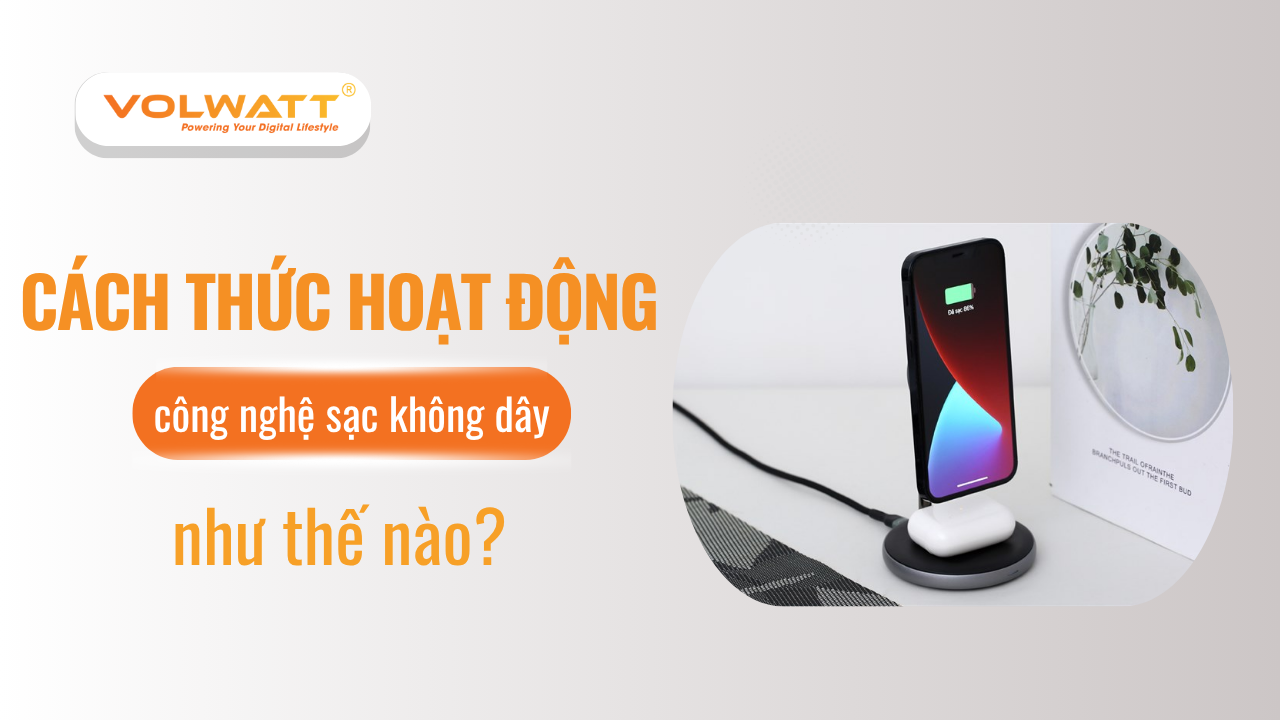 Cách thức hoạt động của công nghệ sạc không dây