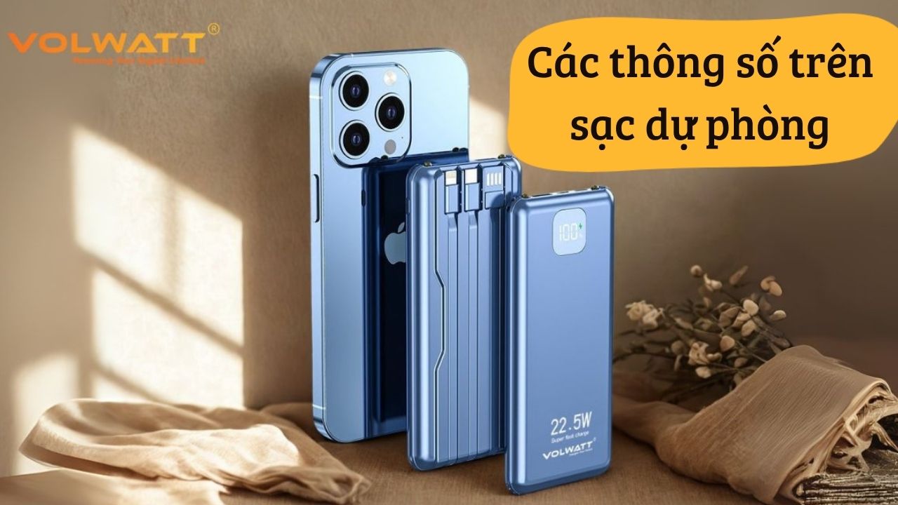 Các thông số trên sạc dự phòng
