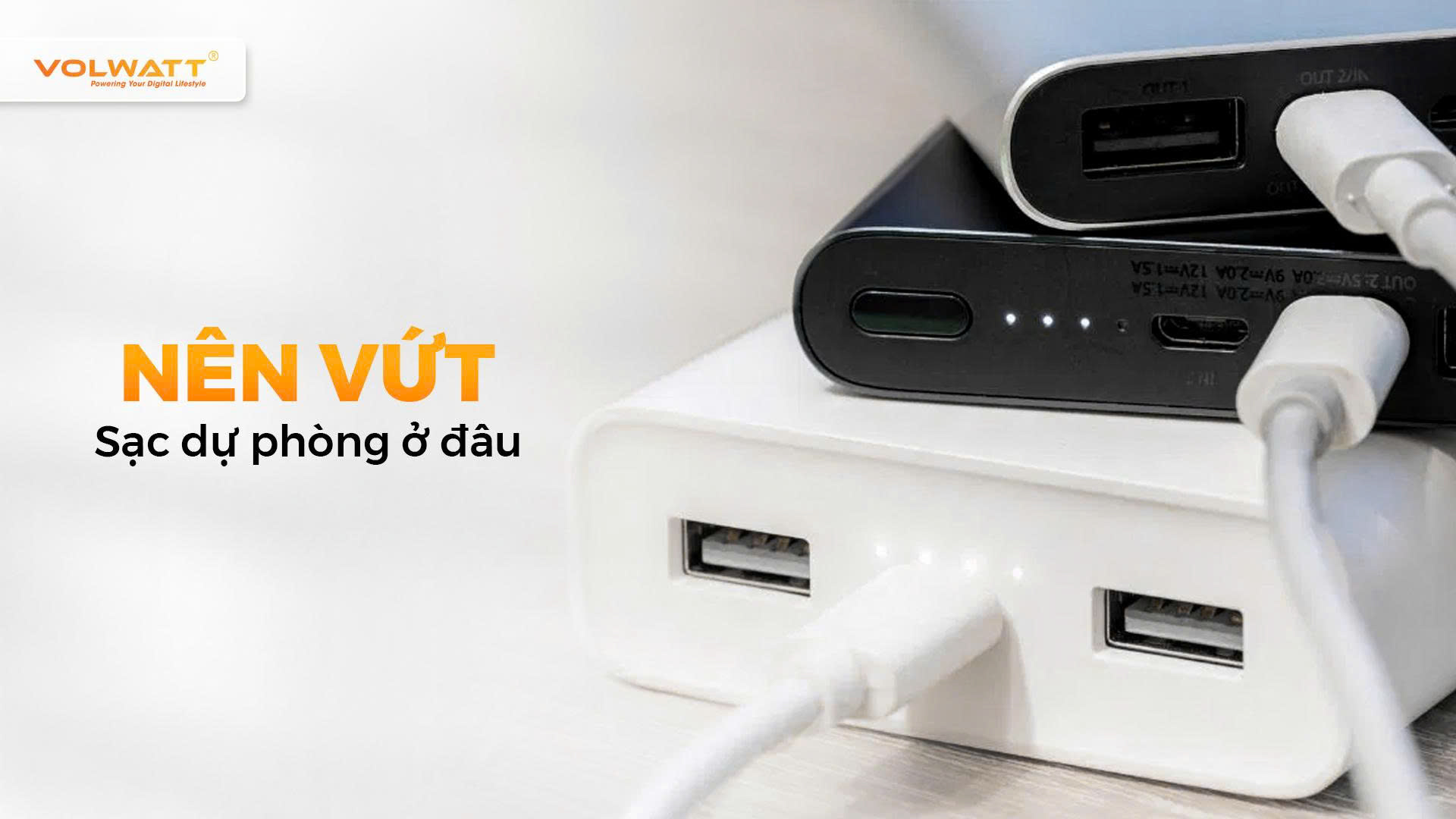 Nên vứt sạc dự phòng ở đâu? Hướng dẫn xử lý đúng cách từ A-Z