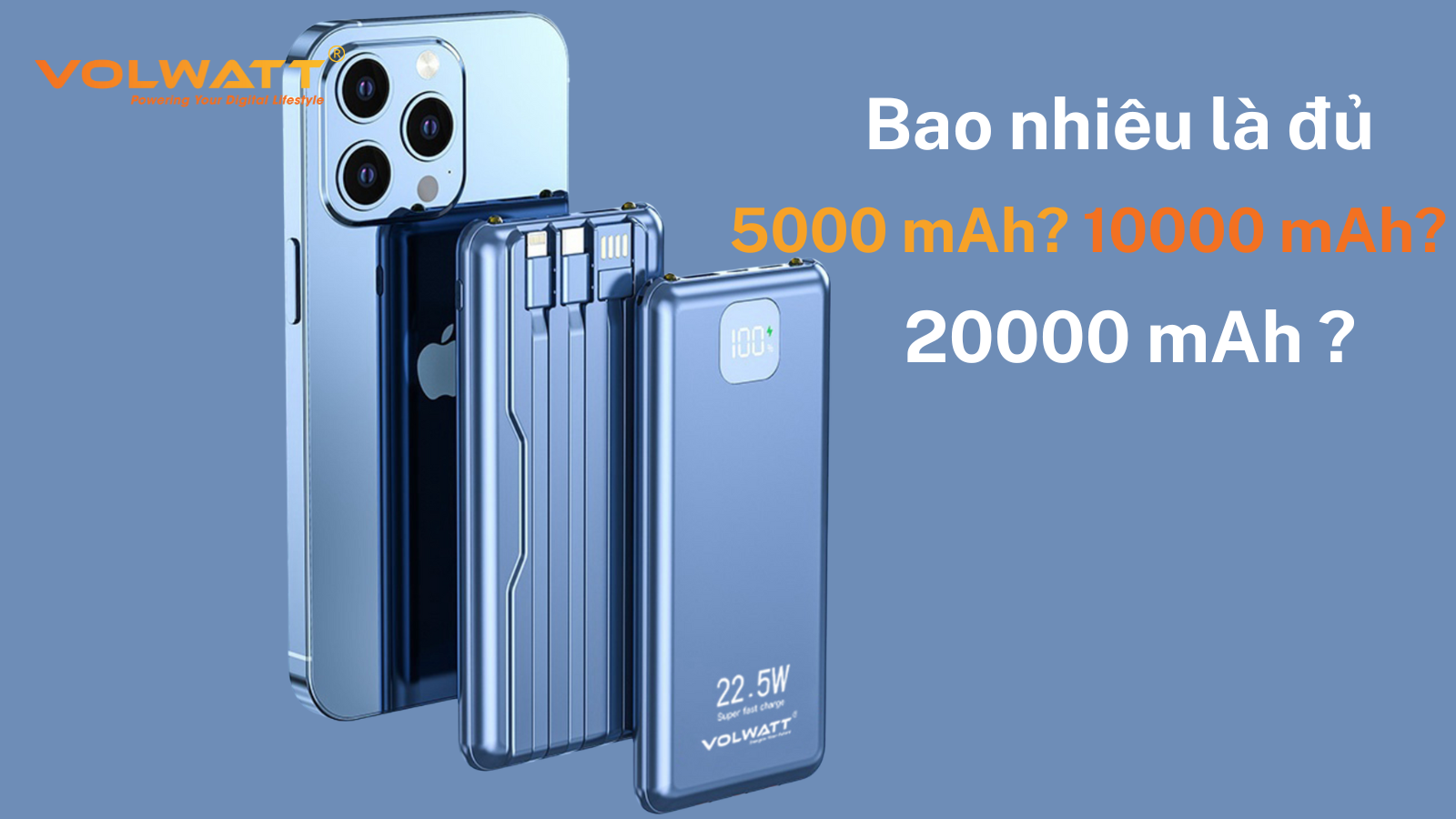 Sạc 10.000mAh – 20.000mAh: Bao nhiêu là đủ cho bạn?