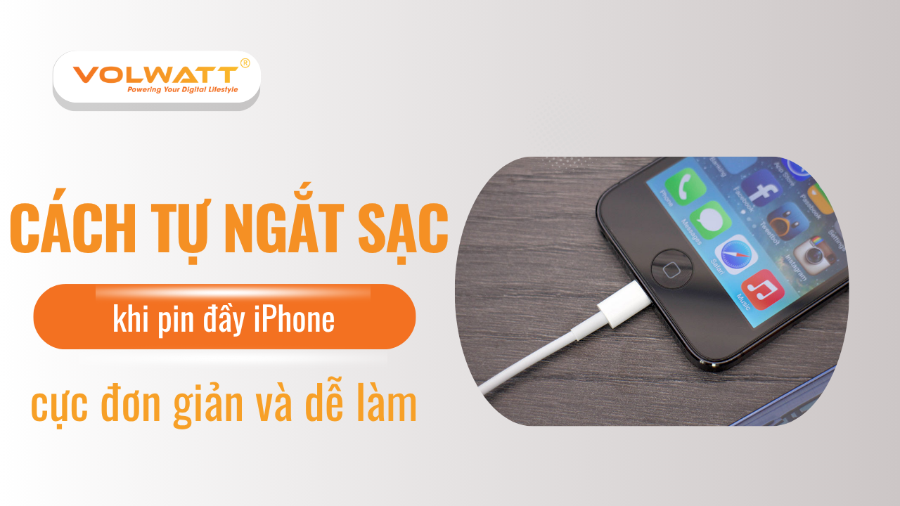 Cách tự ngắt sạc khi pin đầy iPhone chỉ với 3 bước