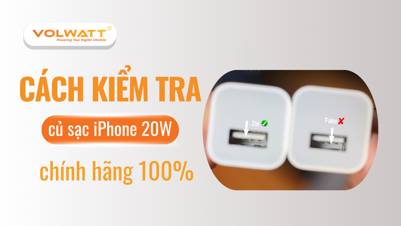 Cách kiểm tra củ sạc iPhone 20W chính hãng chính xác nhất 2025