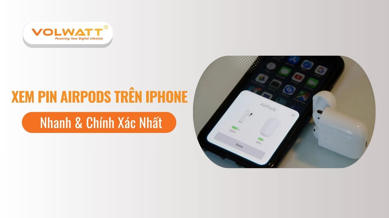 Cách xem pin AirPods trên iPhone Nhanh & Chính Xác Nhất