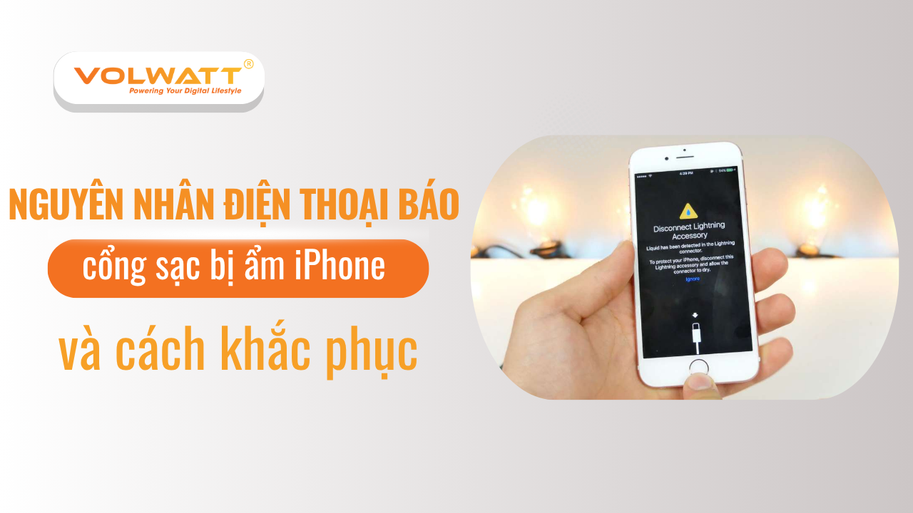 Lý do điện thoại báo cổng sạc bị ẩm iPhone và cách khắc phục