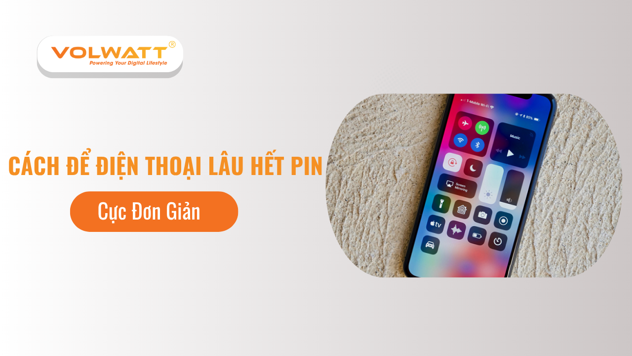 20+ Cách Để Điện Thoại Lâu Hết Pin Cực Đơn Giản