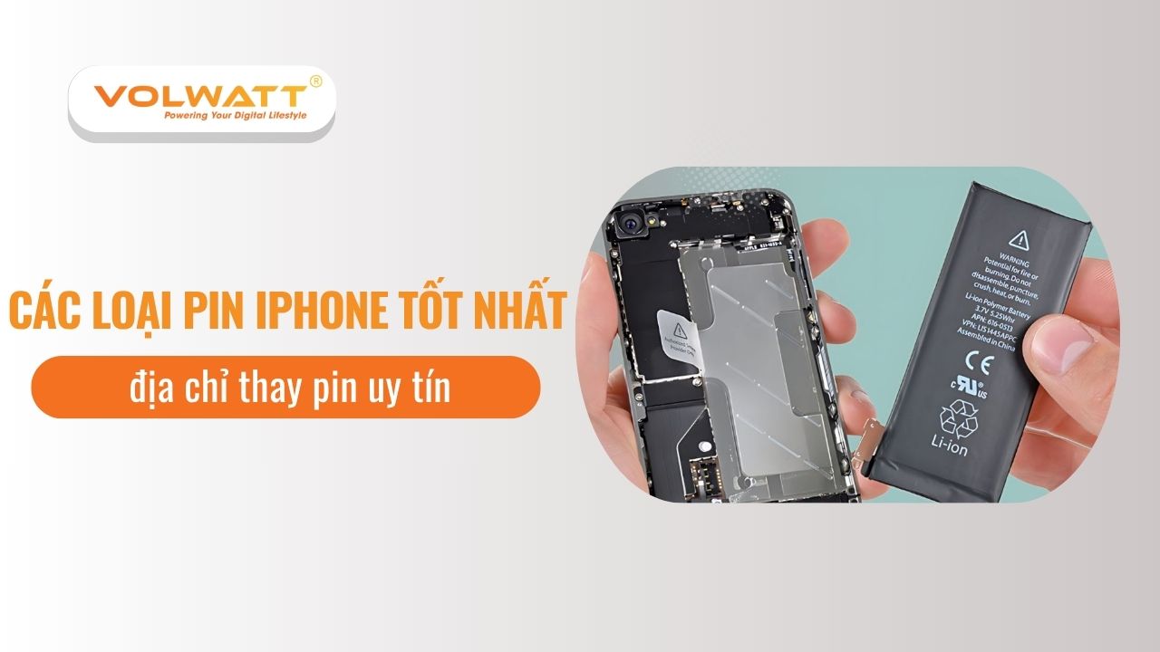 Các loại pin iPhone tốt nhất 2025 và địa chỉ thay pin uy tín