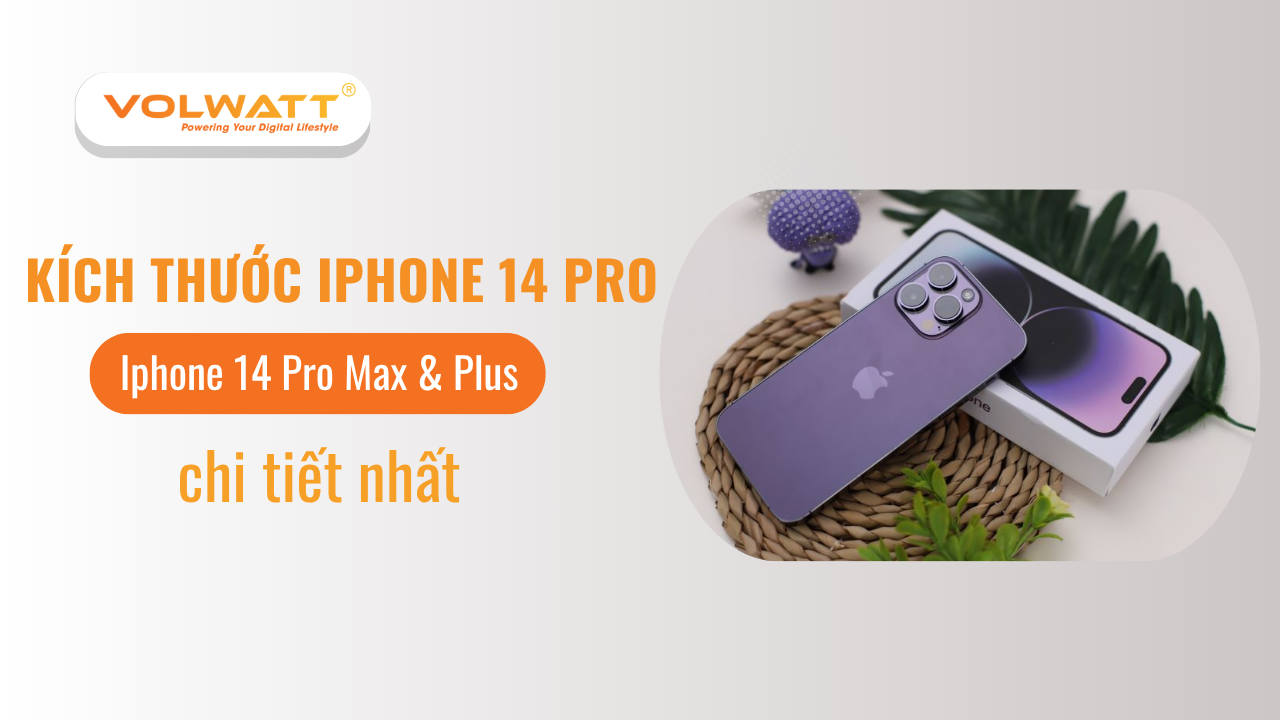 Kích thước iPhone 14 Pro, Pro Max & Plus chi tiết nhất