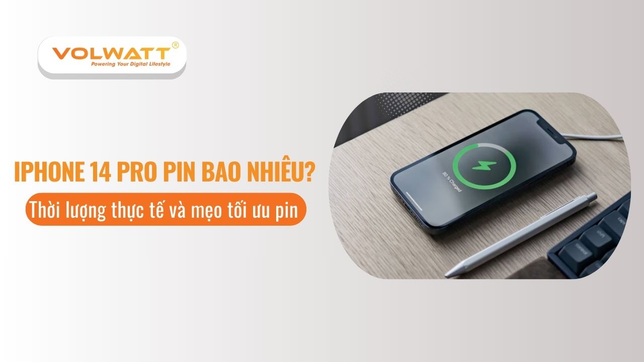 iPhone 14 Pro pin bao nhiêu? Thông số, thời lượng thực tế và mẹo tối ưu pin hiệu quả