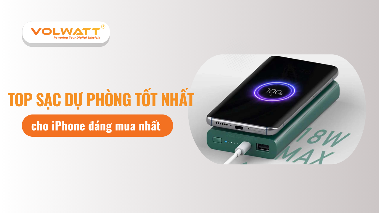 Top sạc dự phòng tốt nhất cho iPhone đáng mua nhất 2025
