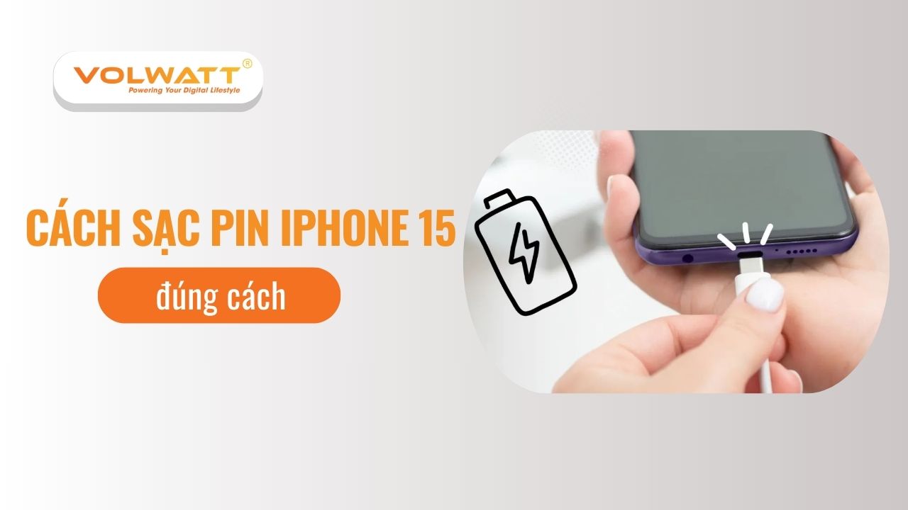 Cách sạc pin iPhone 15 đúng cách: 10 mẹo giúp pin bền gấp đôi