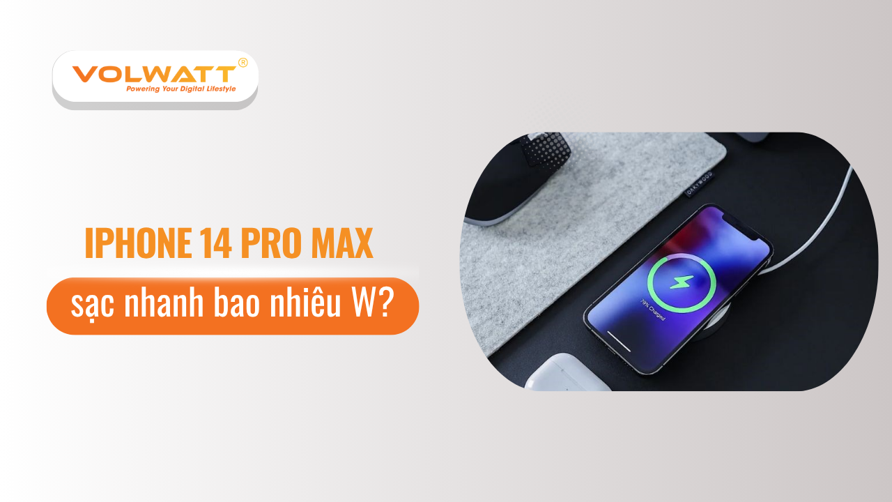 iPhone 14 Pro Max sạc nhanh bao nhiêu W?