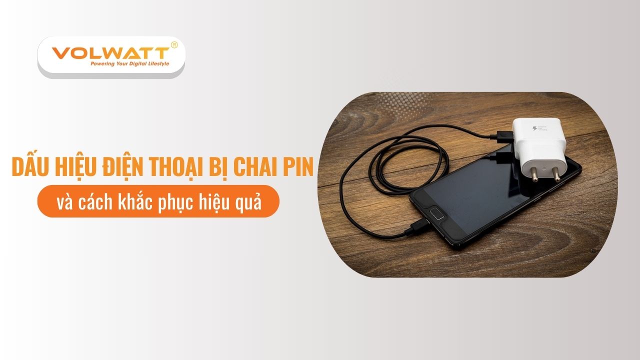 Dấu hiệu điện thoại bị chai pin và cách khắc phục hiệu quả