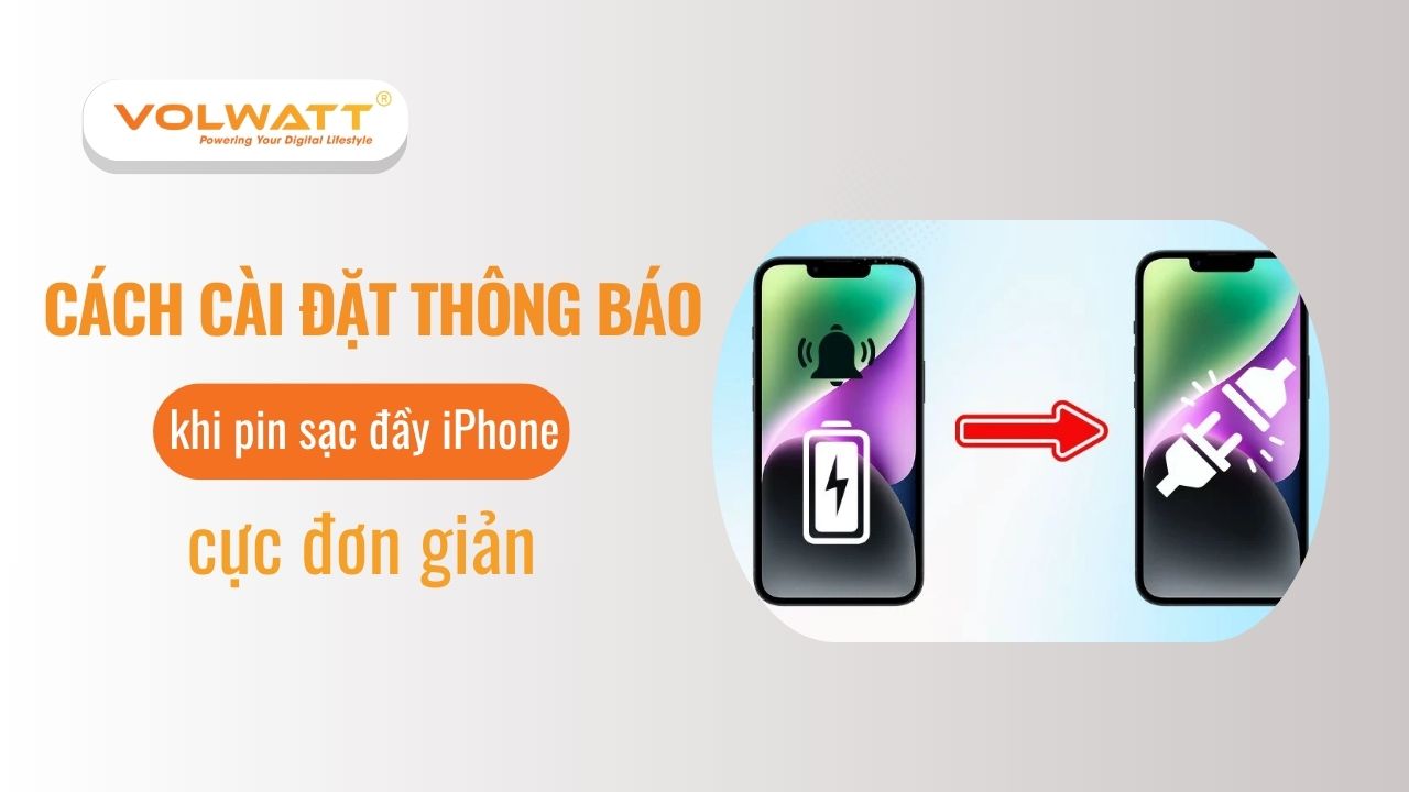 Cách cài đặt thông báo khi pin sạc đầy iPhone cực đơn giản