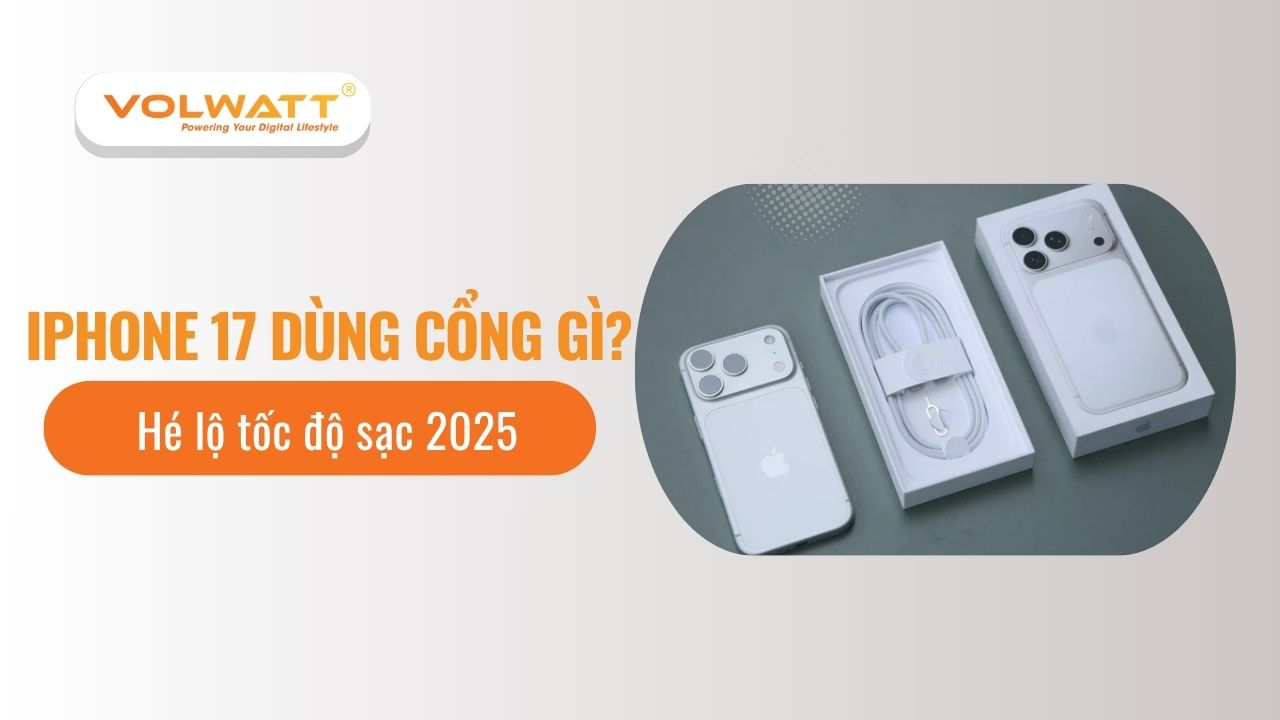 Cổng sạc iPhone 17 dùng cổng gì? Hé lộ tốc độ sạc 2025