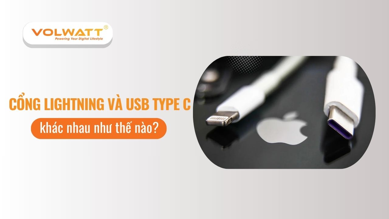 So Sánh Cổng Lightning và USB Type C Chi Tiết & Những Cập Nhật Mới Nhất