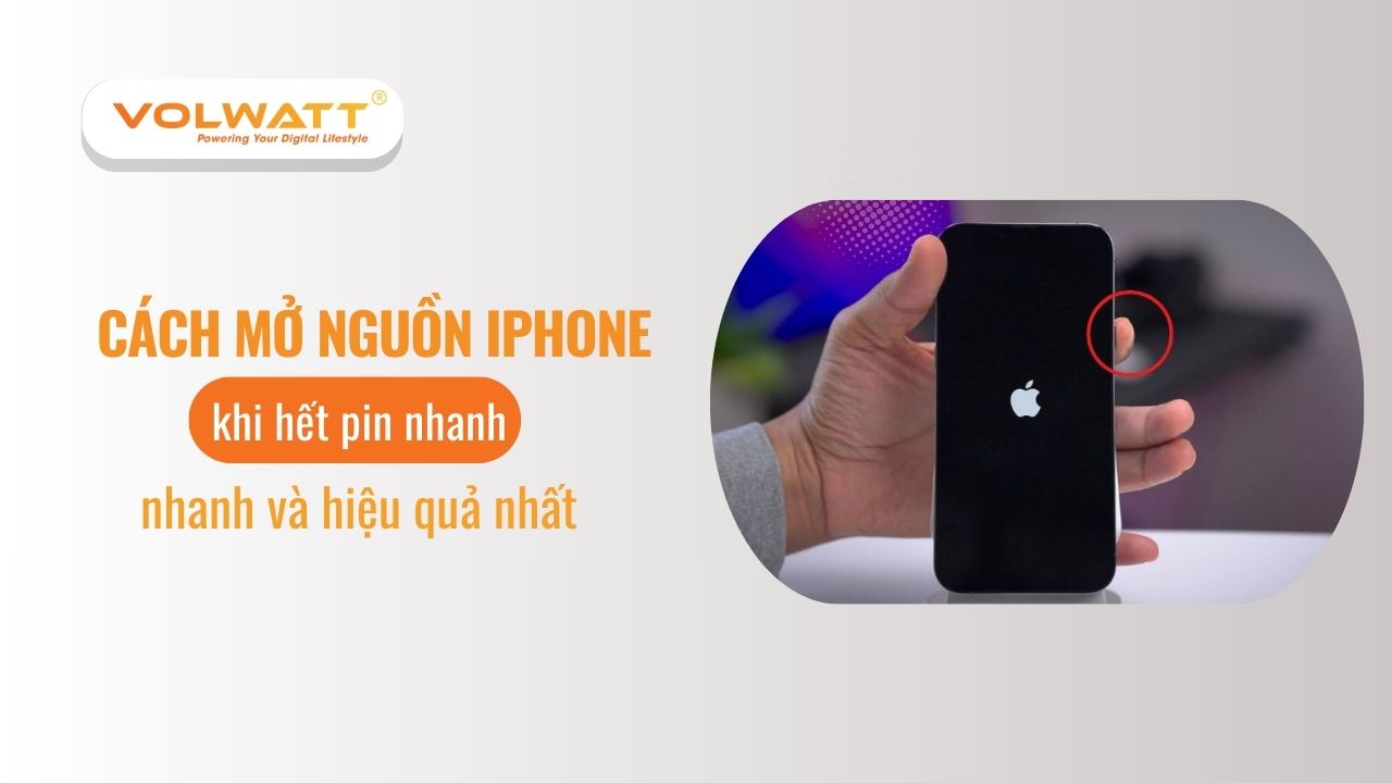 3 cách mở nguồn iPhone khi hết pin nhanh và hiệu quả nhất