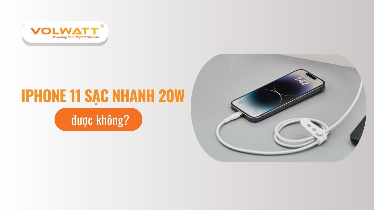 iPhone 11 sạc nhanh 20W được không? Giải đáp chi tiết từ A–Z cho người dùng