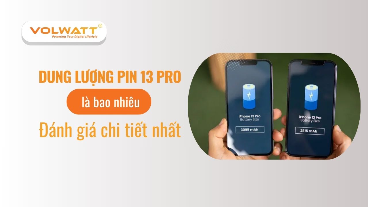 Dung lượng pin 13 pro là bao nhiêu? Đánh giá chi tiết nhất